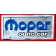 MOPAR Or No Car